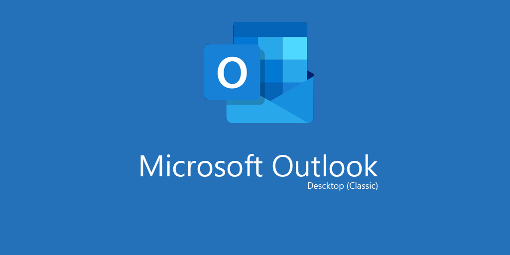 Microsoft Outlook Desktop (Classic)