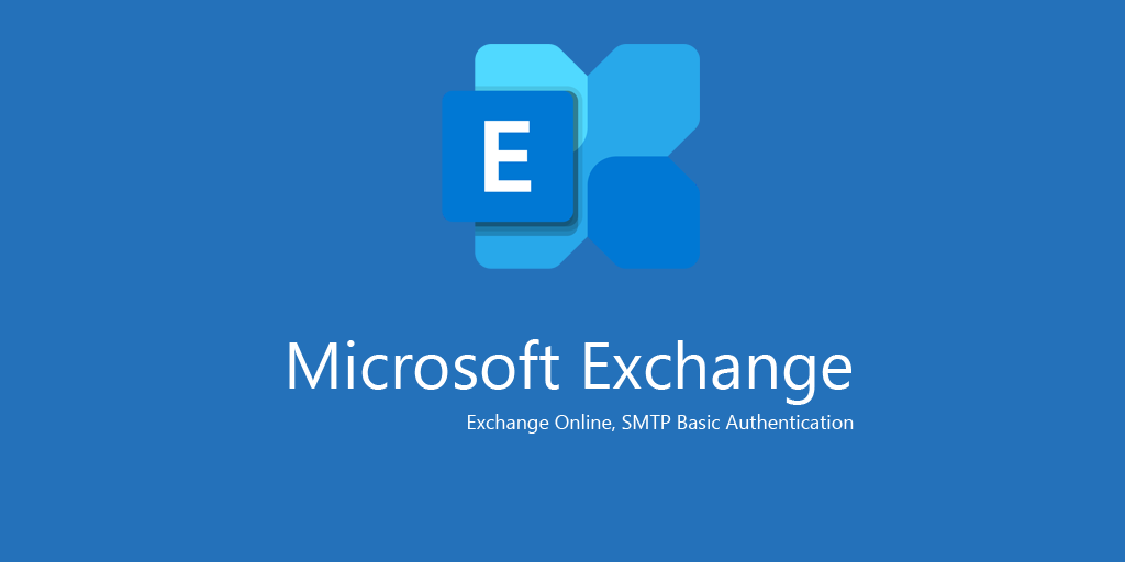 Deprecation of Basic authentication in Exchange Online